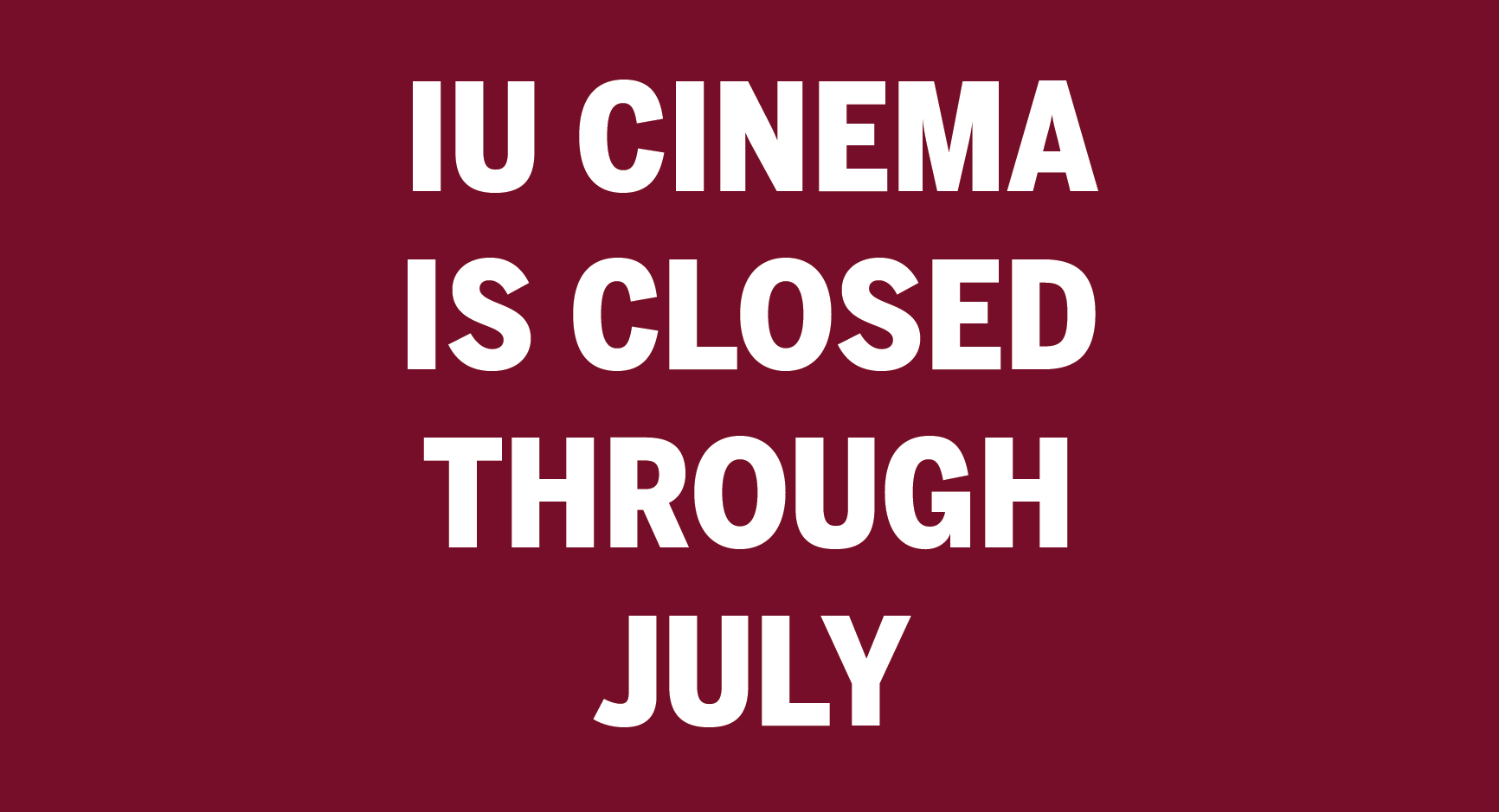 Still image from IU Cinema is closed through July.